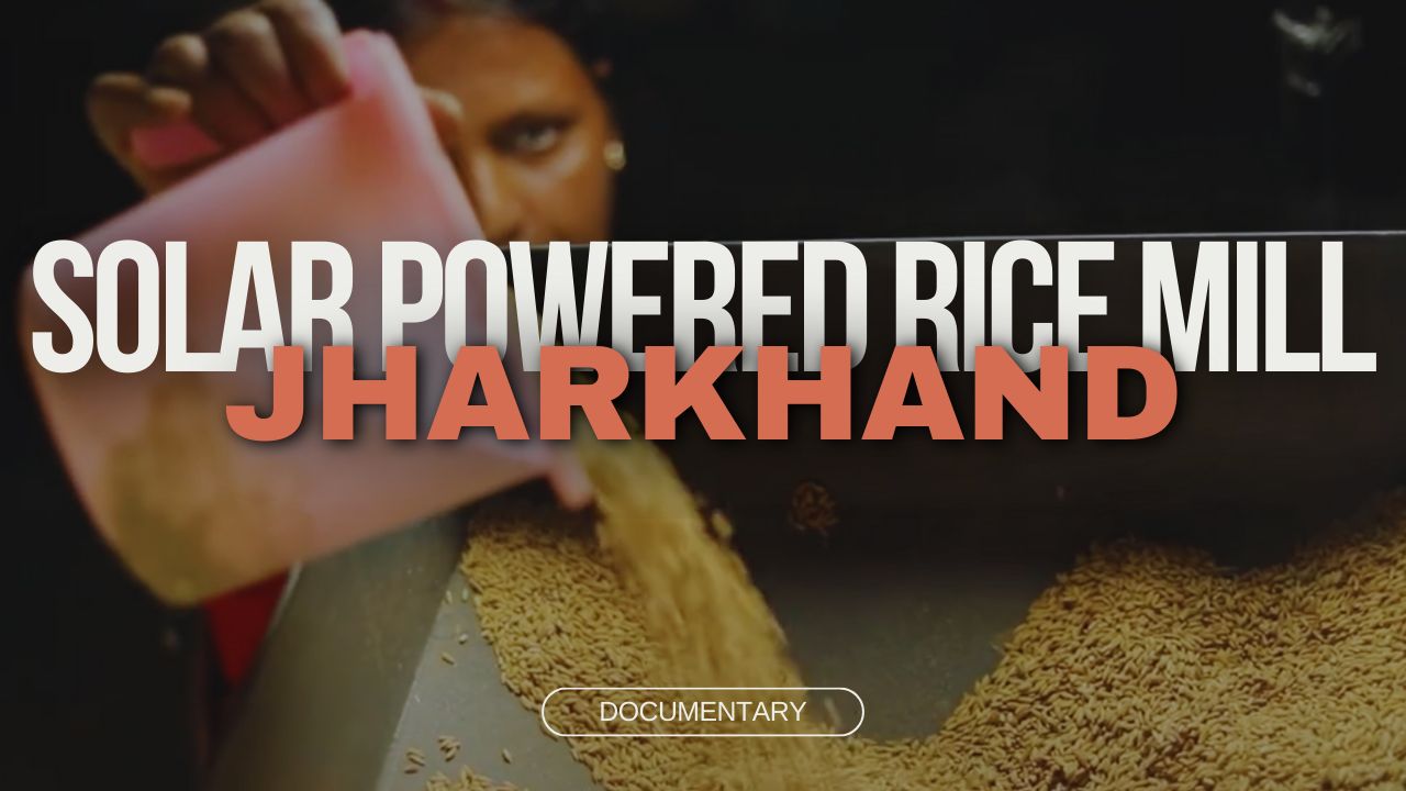 Solar Powered Rice Mill Latehar, Jharkhand